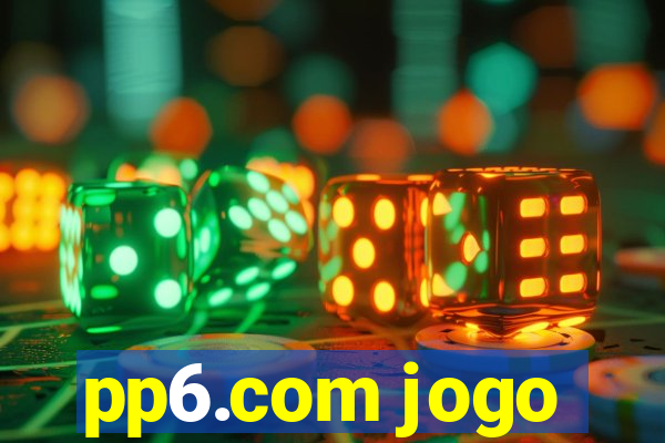 pp6.com jogo